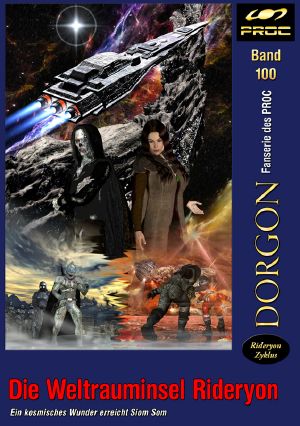 [Perry Rhodan - Dorgon NEU 100] • [Rideryon-Zyklus 01] • Die Weltrauminsel Rideryon